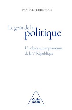 Télécharger le livre :  Le Goût de la politique