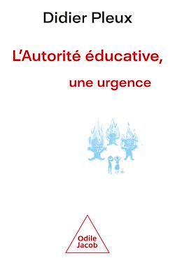 Télécharger le livre :  L' Autorité éducative, une urgence