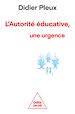 Télécharger le livre :  L' Autorité éducative, une urgence