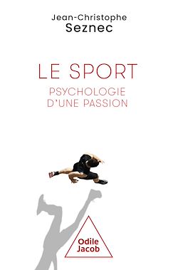 Télécharger le livre :  Le Sport, psychologie d'une passion