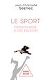 Télécharger le livre :  Le Sport, psychologie d'une passion