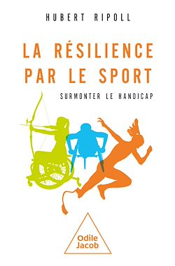 Télécharger le livre :  La Résilience par le sport