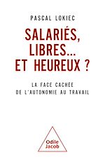 Télécharger le livre :  Salariés, libres… et heureux ?