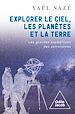 Télécharger le livre :  Explorer le ciel, les planètes et la Terre
