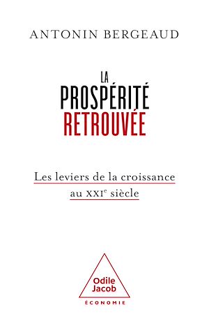 Téléchargez le livre :  La Prospérité retrouvée