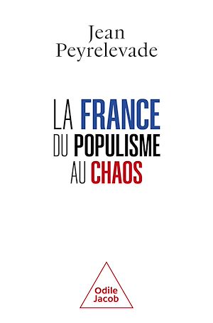 Téléchargez le livre :  La France : du populisme au chaos
