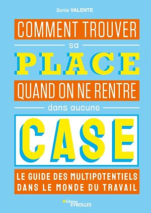 Téléchargez le livre :  Comment trouver sa place quand on ne rentre dans aucune case