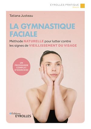 Téléchargez le livre :  La gymnastique faciale