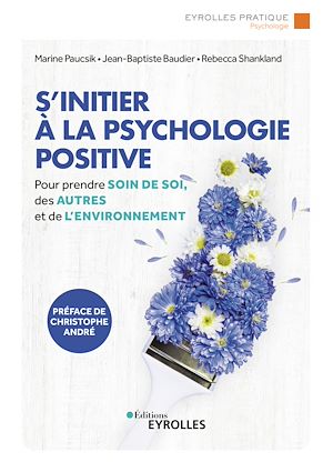 Téléchargez le livre :  S'initier à la psychologie positive