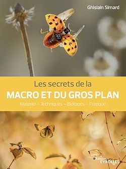 Télécharger le livre :  Les secrets de la macro et du gros plan