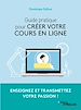 Télécharger le livre :  Guide pratique pour créer votre cours en ligne