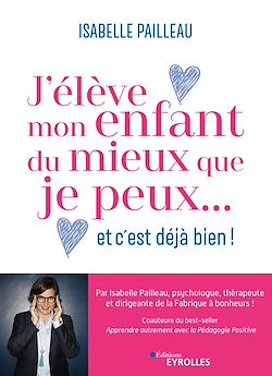 Télécharger le livre :  J'élève mon enfant du mieux que je peux... et c'est déjà bien !