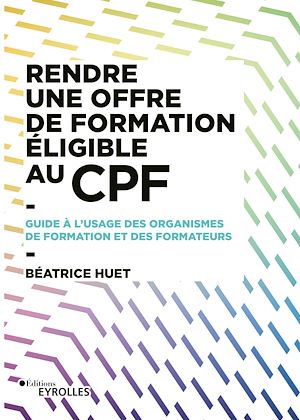 Téléchargez le livre :  Rendre une offre de formation éligible au CPF