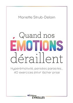Télécharger le livre :  Quand nos émotions déraillent