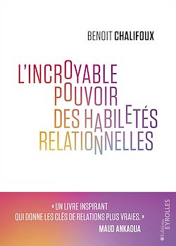 Télécharger le livre :  L'incroyable pouvoir des habiletés relationnelles