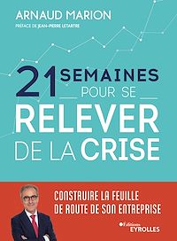 Téléchargez le livre :  21 semaines pour se relever de la crise
