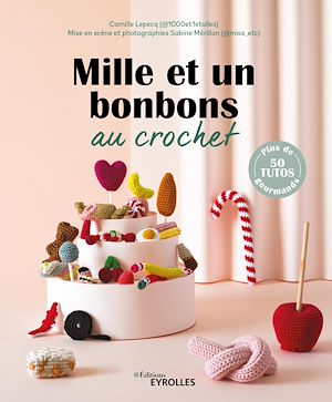 Téléchargez le livre :  Mille et un bonbons au crochet