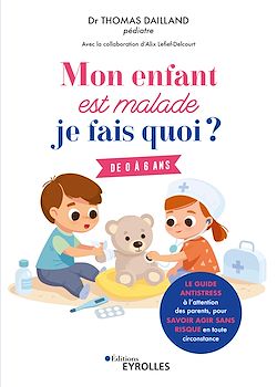 Télécharger le livre :  Mon enfant est malade, je fais quoi ?