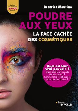 Télécharger le livre :  Poudre aux yeux : la face cachée des cosmétiques