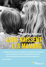 Télécharger le livre :  Ainsi naissent les mamans