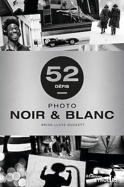 Télécharger le livre :  Photo noir et blanc - 52 défis