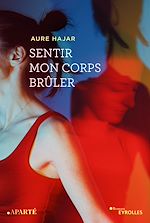 Télécharger le livre :  Sentir mon corps brûler