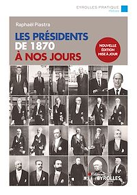 Téléchargez le livre :  Les présidents de 1870 à nos jours