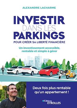 Télécharger le livre :  Investir dans les parkings pour créer sa liberté financière