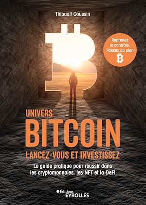 Download the eBook: Univers bitcoin : lancez-vous et investissez