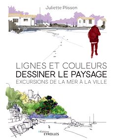 Télécharger le livre :  Lignes et couleurs, dessiner le paysage