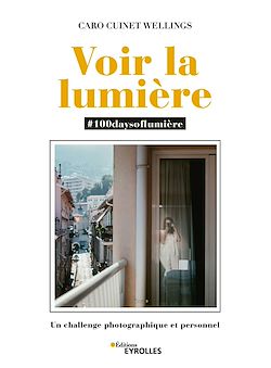 Télécharger le livre :  Voir la lumière - #100daysoflumière
