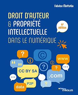 Télécharger le livre :  Droit d'auteur et propriété intellectuelle dans le numérique