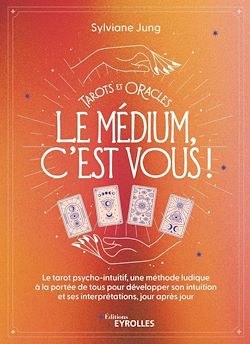 Télécharger le livre :  Tarots et oracles : le médium, c'est vous !