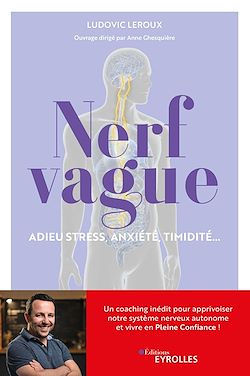 Télécharger le livre :  Nerf vague : Adieu stress, anxiété, timidité...