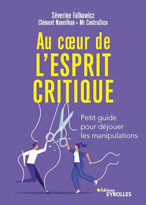 Téléchargez le livre :  Au coeur de l'esprit critique