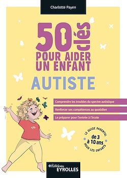Télécharger le livre :  50 clés pour aider un enfant autiste
