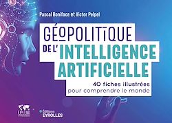 Télécharger le livre :  Géopolitique de l'intelligence artificielle