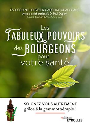 Téléchargez le livre :  Les fabuleux pouvoirs des bourgeons pour votre santé