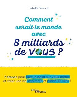 Télécharger le livre :  Comment serait le monde avec 8 milliards de vous ?