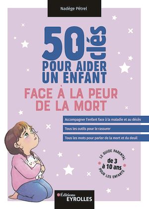 Téléchargez le livre :  50 clés pour aider un enfant face à la peur de la mort