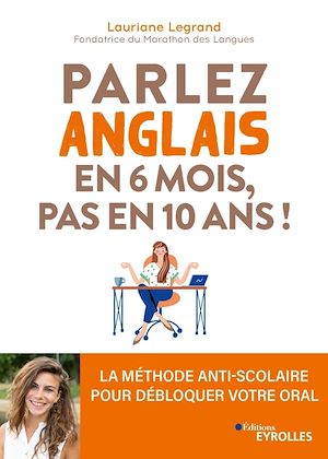 Téléchargez le livre :  Parlez anglais en 6 mois, pas en 10 ans !