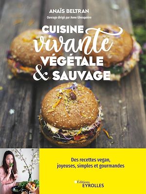 Téléchargez le livre :  Cuisine vivante, végétale et sauvage