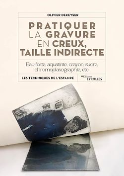 Télécharger le livre :  Pratiquer la gravure en creux, taille indirecte