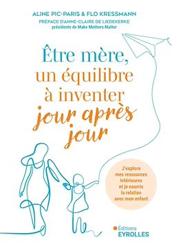 Télécharger le livre :  Être mère, un équilibre à inventer jour après jour