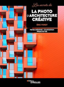 Télécharger le livre :  Les secrets de la photo d'architecture créative