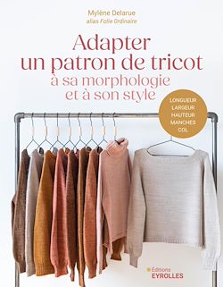 Télécharger le livre :  Adapter un patron de tricot à sa morphologie et à son style