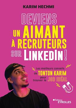 Télécharger le livre :  Deviens un aimant à recruteurs sur LinkedIn !