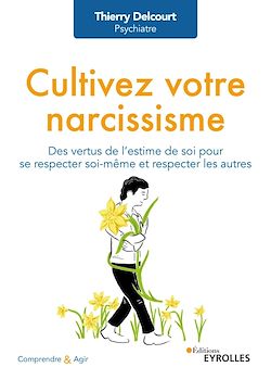 Télécharger le livre :  Cultivez votre narcissisme