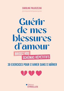 Télécharger le livre :  Guérir de mes blessures d'amour