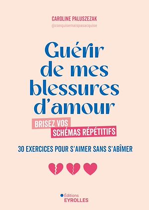 Téléchargez le livre :  Guérir de mes blessures d'amour